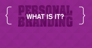 Personal branding what is it?
